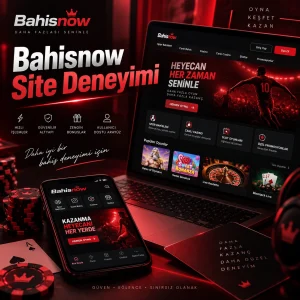 Bahisnow Site Deneyimi